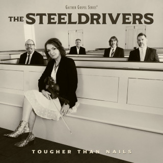 The SteelDrivers - Tougher Than Nails album cover