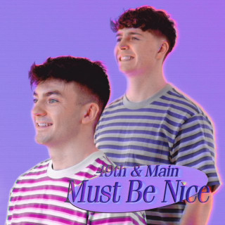 49th & Main - Must Be Nice album cover