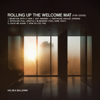Kelsea Ballerini - Rolling Up The Welcome Mat (For Good) EP cover