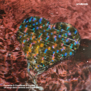 Smallpools - Cameras & Coastlines & Covers album cover