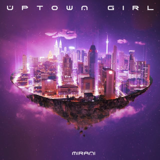 MIRANI - UPTOWN GIRL EP cover