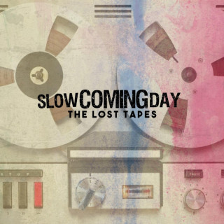 Slow Coming Day - The Lost Tapes compilation cover