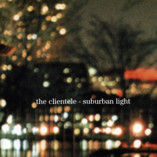 The Clientele - Suburban Light album cover