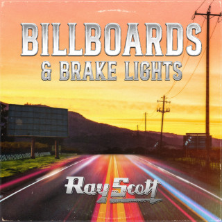 Ray Scott - Billboards & Brake Lights album cover