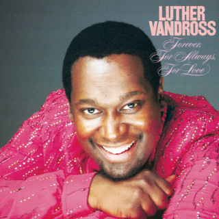 Luther Vandross - Forever, For Always, For Love album cover