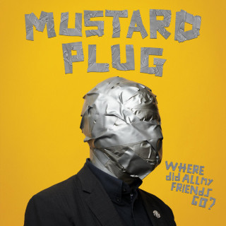 Mustard Plug - Where Did All My Friends Go? album cover