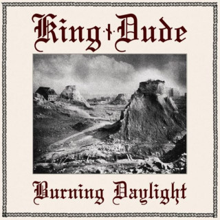 King Dude - Burning Daylight album cover