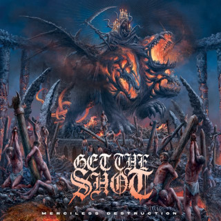 Get The Shot - Merciless Destruction album cover