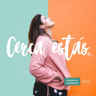 Marcela Gandara - Cerca Estás album cover