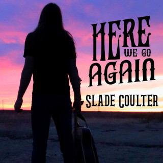 Slade Coulter - Here We Go Again EP cover