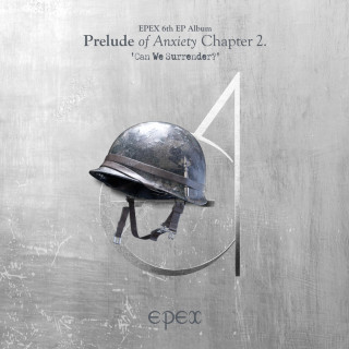 EPEX - Prelude Of Anxiety Chapter 2. 'Can We Surrender?' EP cover