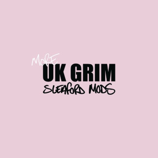 Sleaford Mods - MORE UK GRIM EP cover