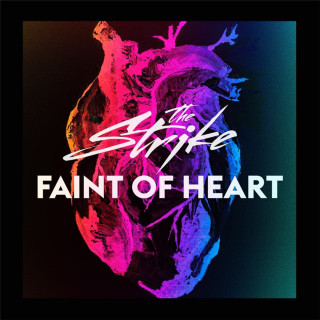 The Strike - Faint Of Heart album cover