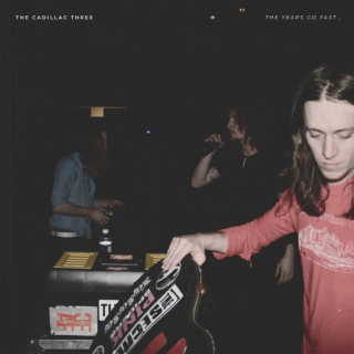 The Cadillac Three - The Years Go Fast album cover