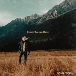 Dean Brody - Right Round Here album cover