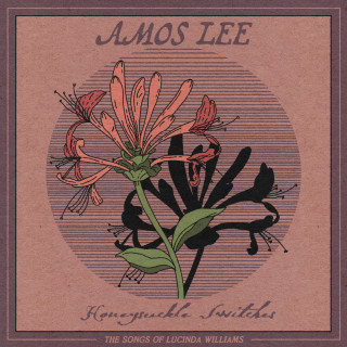 Amos Lee - Honeysuckle Switches: The Songs Of Lucinda Williams album cover