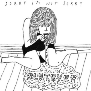 Slutever - SORRY I'M NOT SORRY EP cover