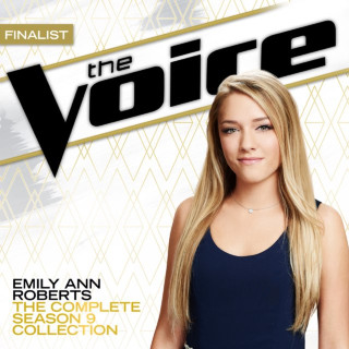 Emily Ann Roberts - The Complete Season 9 Collection (The Voice Performance) compilation cover