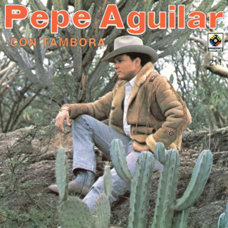 Pepe Aguilar - Pepe Aguilar Con Tambora album cover