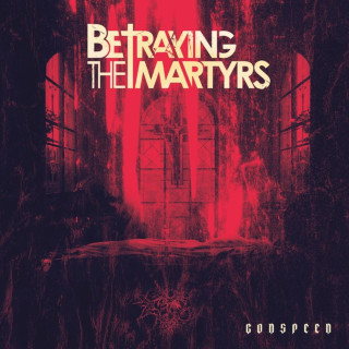 Betraying The Martyrs - GODSPEED EP cover