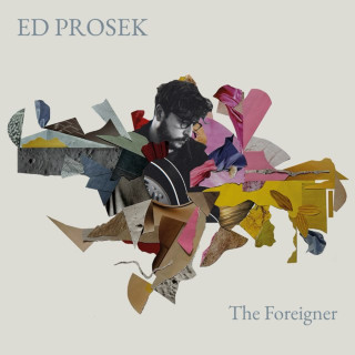 Ed Prosek - The Foreigner EP cover