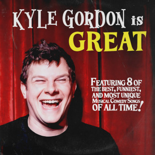 Kyle Gordon - Kyle Gordon Is Great album cover