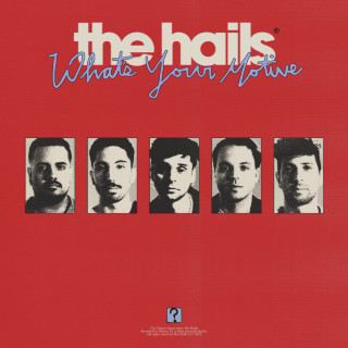 The Hails - What's Your Motive album cover