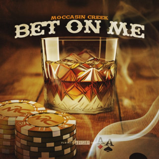 Moccasin Creek - Bet On Me album cover