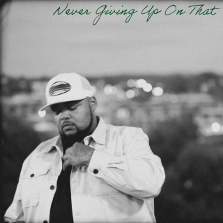 Dalton Dover - Never Giving Up On That album cover
