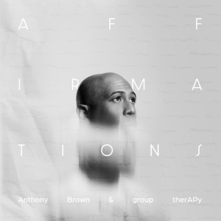 Anthony Brown & group therAPy - Affirmations album cover