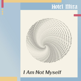 Hotel Mira - I Am Not Myself album cover