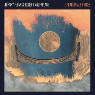 Johnny Flynn & Robert Macfarlane - The Moon Also Rises album cover