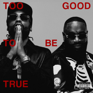 Rick Ross & Meek Mill - Too Good To Be True album cover
