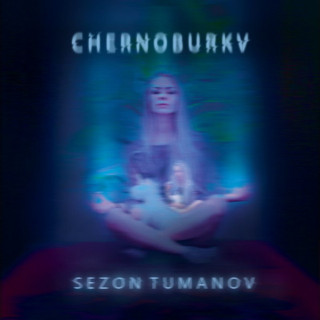 Chernoburkv - sezon tumanov EP cover