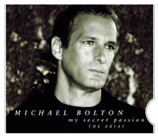 Michael Bolton - My Secret Passion: The Arias album cover