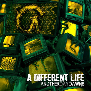 Another Day Dawns - A Different Life EP cover