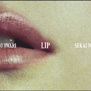 SEKAI NO OWARI - Lip album cover