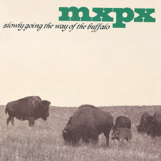 MxPx - Slowly Going The Way Of The Buffalo album cover