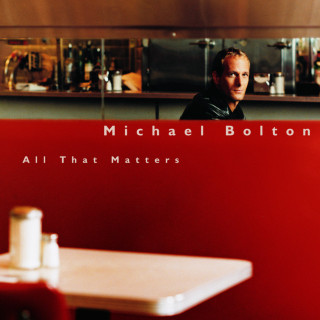Michael Bolton - All That Matters album cover