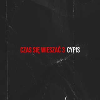 Cypis - Czas Się Wieszać 3 album cover