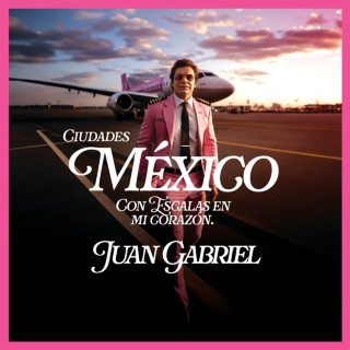 Juan Gabriel - México Con Escalas En Mi Corazón (Ciudades) album cover