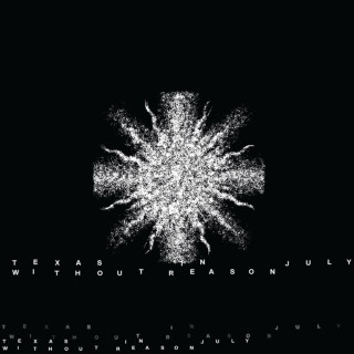 Texas In July - Without Reason EP cover