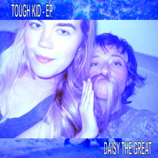 Daisy The Great & illuminati hotties - Tough Kid EP cover