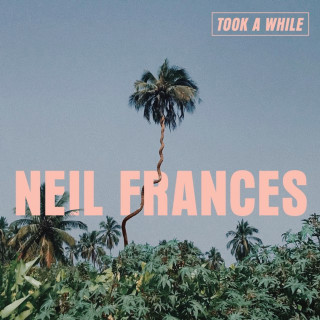 NEIL FRANCES - Took A While EP cover