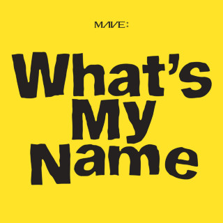 MAVE: - What's My Name EP cover