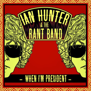 Ian Hunter - When I'm President album cover
