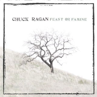 Chuck Ragan - Feast Or Famine album cover