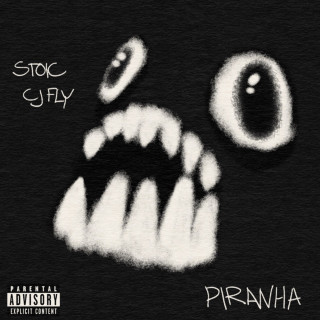 CJ Fly & Stoic - PIRANHA album cover