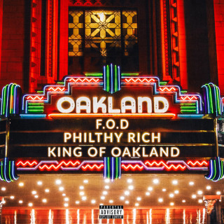 Philthy Rich - King Of Oakland album cover