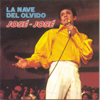 José José - La Nave Del Olvido album cover